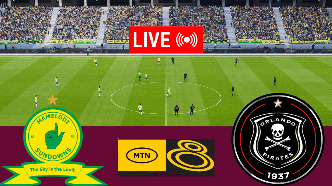 MAMELODI SUNDOWNS vs ORLANDO PIRATES – MTN 8 Semi Finals 2025 Full Match & Highlights MAMELODI SUNDOWNS vs ORLANDO PIRATES – MTN 8 Semi Finals 2025 Full Match & Highlights